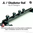 JL /Gladiator Rail™ by 67 Designs