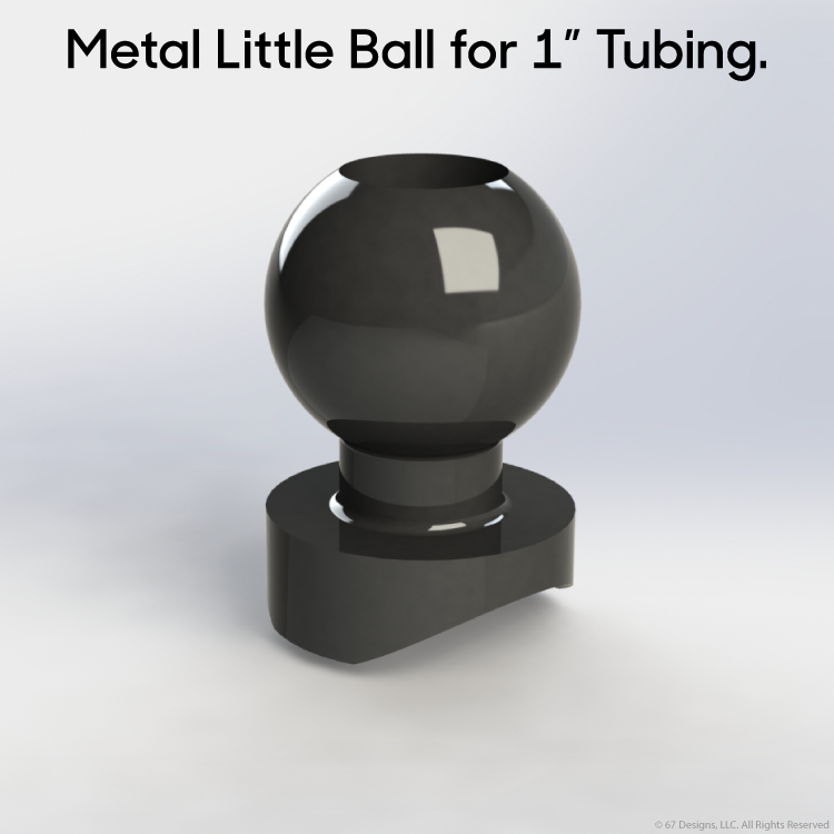 Little Ball for 1" Tubing