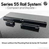 Series 55 Rail System